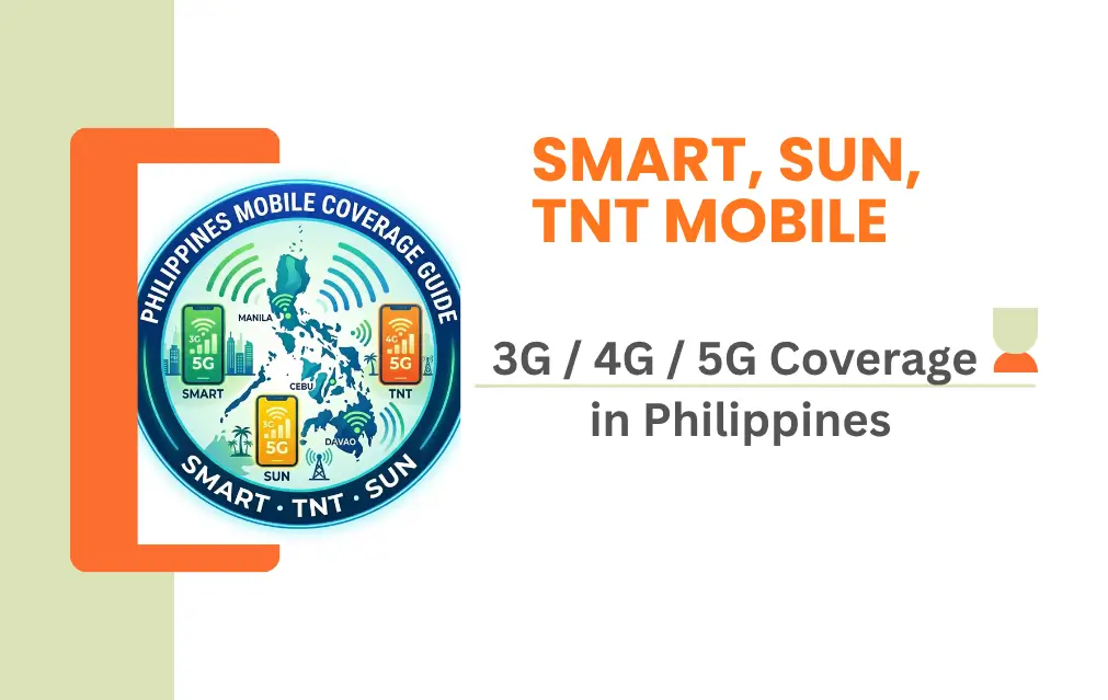 Smart, Sun, TNT Mobile 3G / 4G / 5G Coverage in Philippines